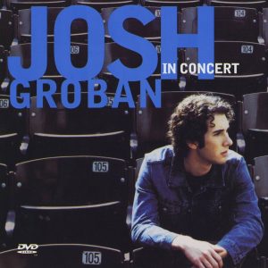 乔许·葛洛班出道演唱会 Josh Groban - In Concert 2002 PBS Special Live 48.0kHz/24bit（Flac/分轨/830M）