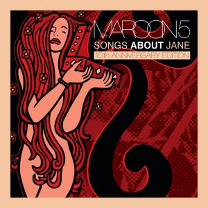Maroon 5 - Songs About Jane:10th Anniversary Edition（2012/FLAC/分轨/700M）