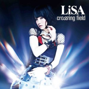 LiSA – crossing field（2012/FLAC/分轨/178M）