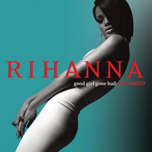 Rihanna - Good Girl Gone Bad: Reloaded（2008/FLAC/分轨/412M）
