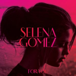 Selena Gomez - For You（2014/FLAC/分轨/398M）