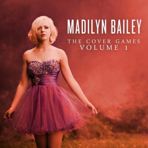 Madilyn Bailey - The Cover Games，Volume 1（2014/FLAC/分轨/230M）