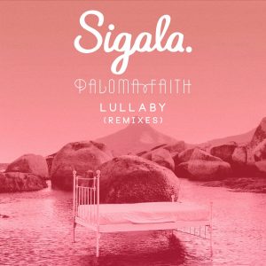 Sigala,Paloma Faith - Lullaby (Remixes)（2018/FLAC/EP分轨/115M）