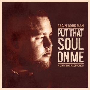 Rag'n'Bone Man - Put That Soul on Me（2014/FLAC/EP分轨/119M）
