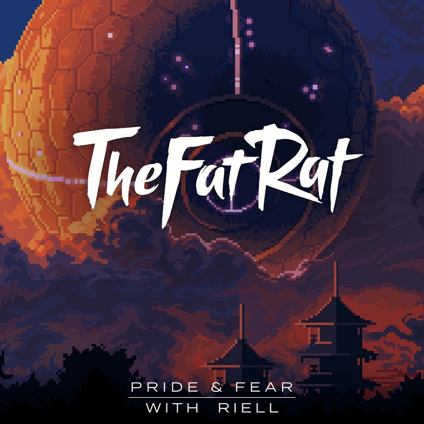 TheFatRat,RIELL - Pride & Fear（2021/FLAC/Single单曲/29.2M）