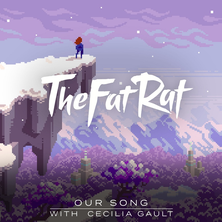 TheFatRat,Cecilia Gault - Our Song（2021/FLAC/Single单曲/36.5M）
