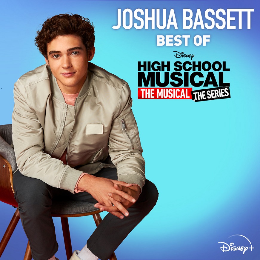 Joshua Bassett - Best of High School Musical: The Musical: The Series（2021/FLAC/EP分轨/165M）
