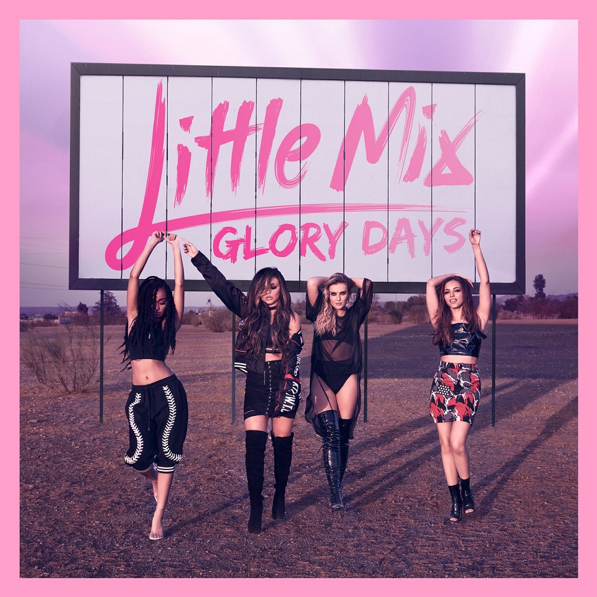 Little Mix - Glory Days (Expanded Edition)（2016/FLAC/分轨/549M）