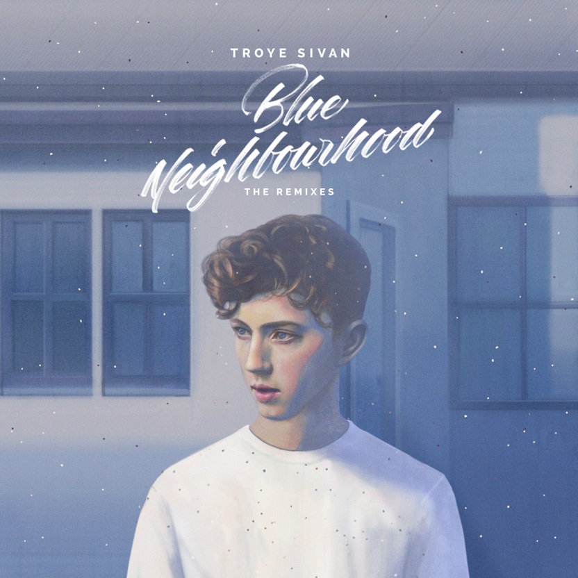 Troye Sivan - Blue Neighbourhood (The Remixes)（2016/FLAC/分轨/359M）