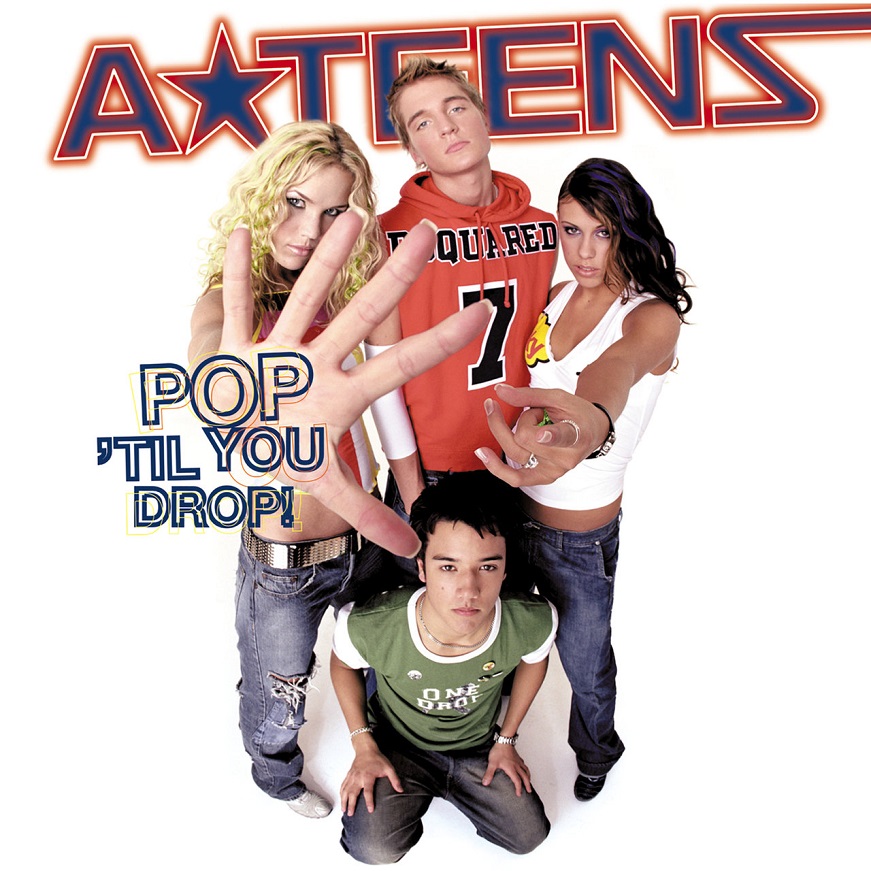 A*Teens - Pop 'Til You Drop（2002/FLAC/分轨/292M）