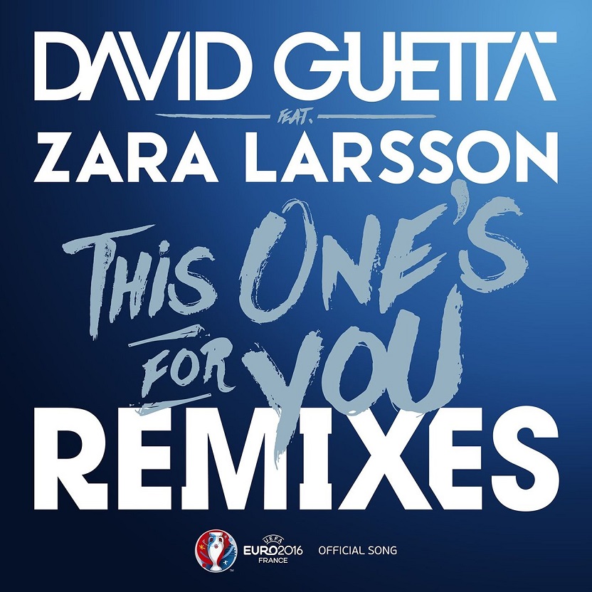 David Guetta, Zara Larsson -  This One's For You (feat. Zara Larsson) [Remixes EP] [Official Song UEFA EURO 2016]（2016/FLAC/EP分轨/197M）