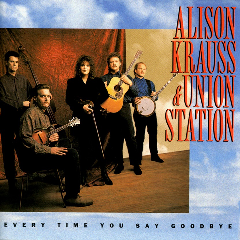 Alison Krauss & Union Station - Every Time You Say Goodbye（1992/FLAC/分轨/220M）