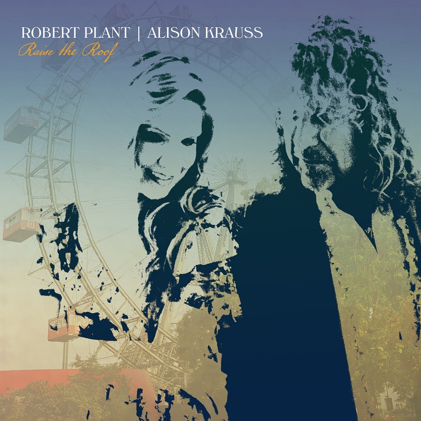 Alison Krauss, Robert Plant - Raise The Roof (Deluxe Edition)（2021/FLAC/分轨/738M）(MQA/24bit/48kHz)