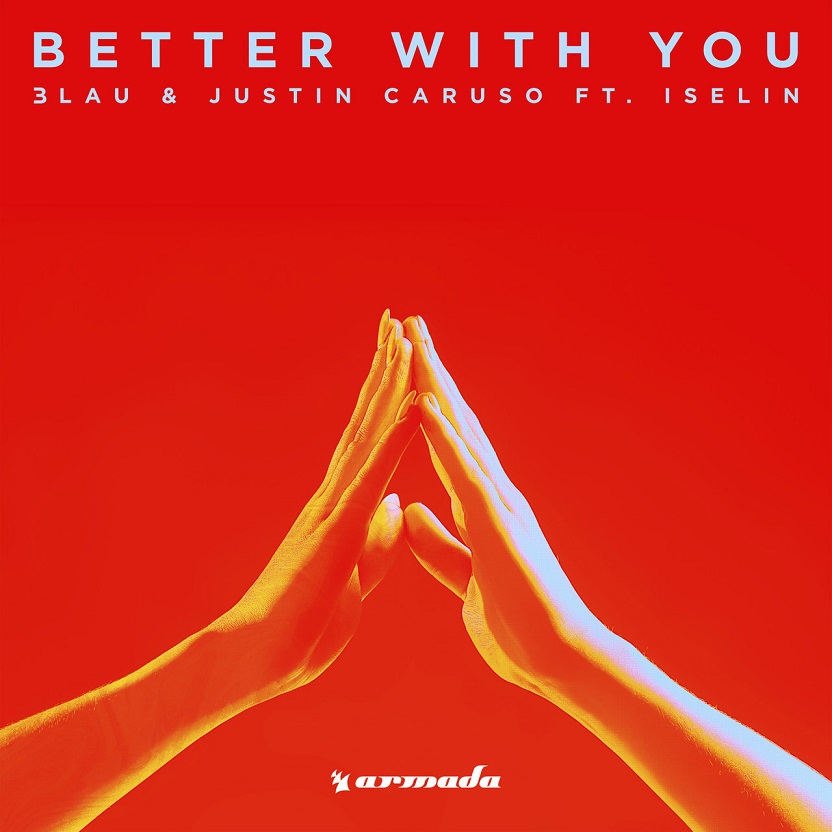3LAU, Justin Caruso, Iselin - Better With You（2019/FLAC/Single单曲/24M）