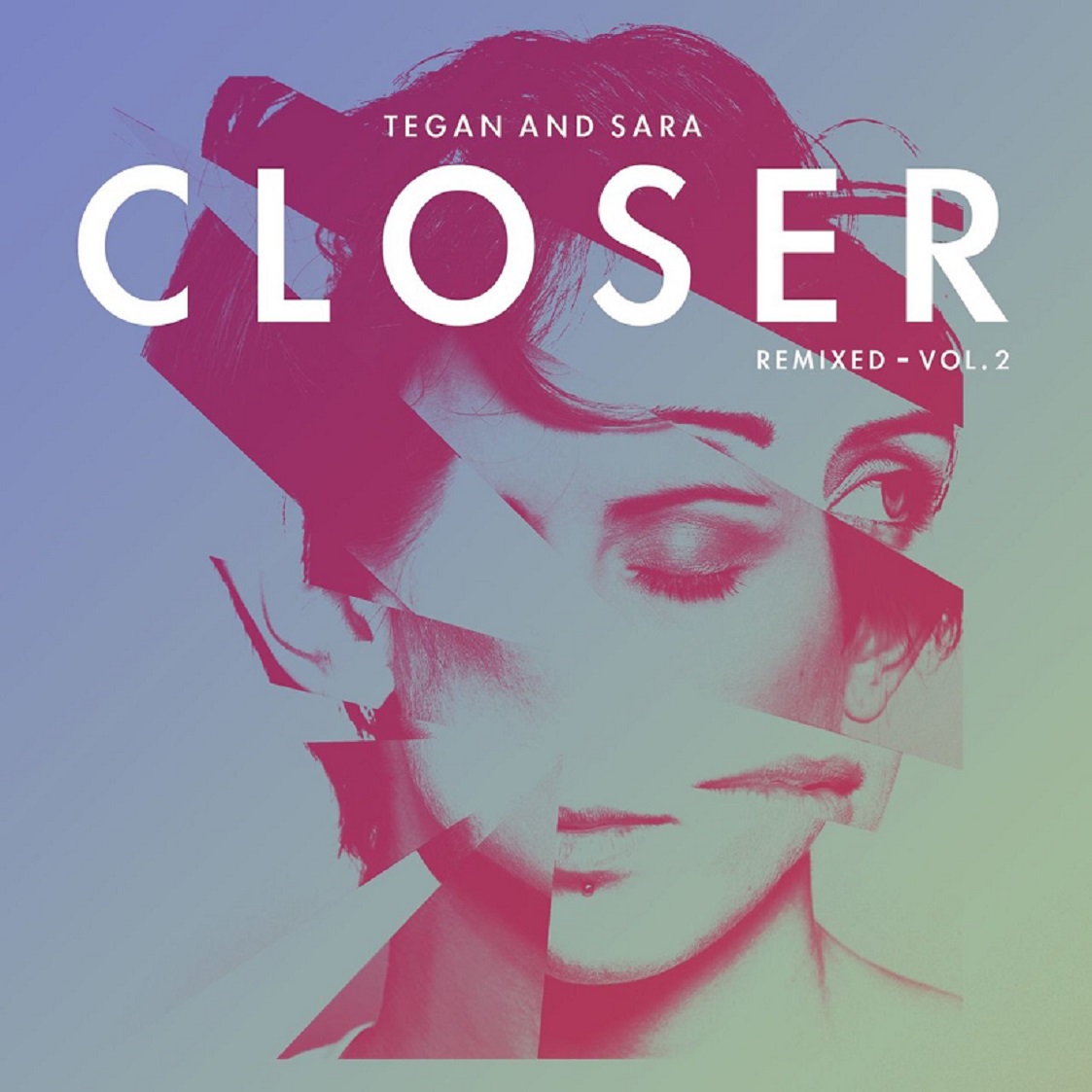 Tegan and Sara - Closer Remixed - Vol. 2（2013/FLAC/分轨/326M）