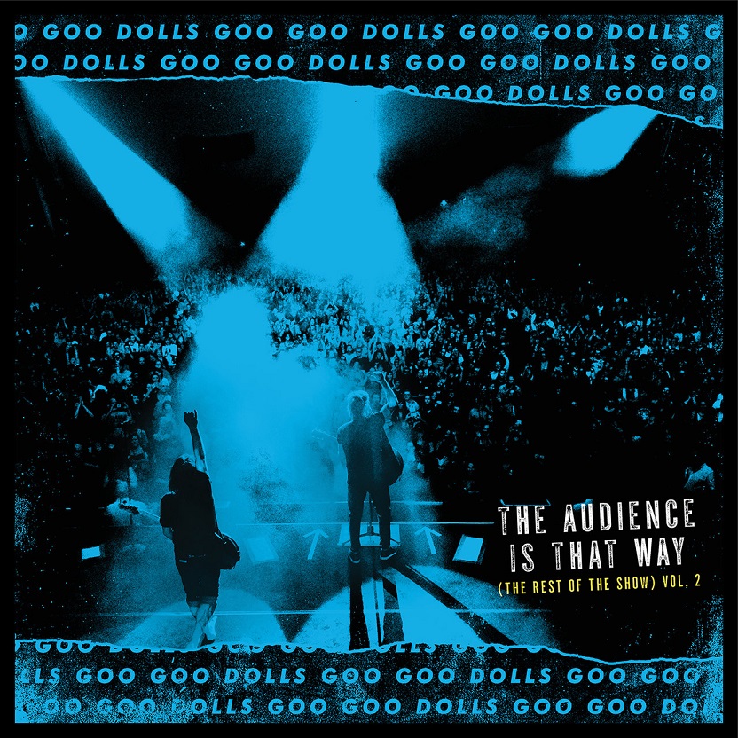 The Goo Goo Dolls - The Audience Is That Way (The Rest of the Show) [Vol. 2] [Live]（2018/FLAC/分轨/526M）(MQA/24bit/48kHz)