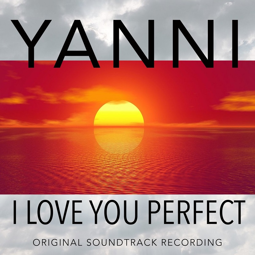 Yanni (雅尼) - I Love You Perfect (Original Soundtrack Recording)（1993/FLAC/分轨/143M）