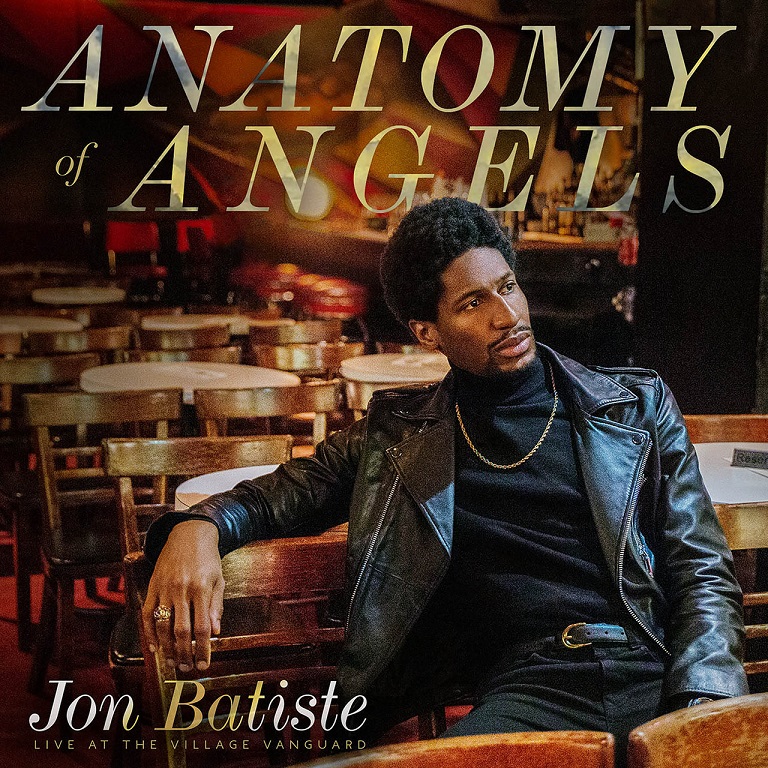 Jon Batiste - Anatomy Of Angels: Live At The Village Vanguard（2019/FLAC/EP分轨/426M）(MQA/24bit/48kHz)