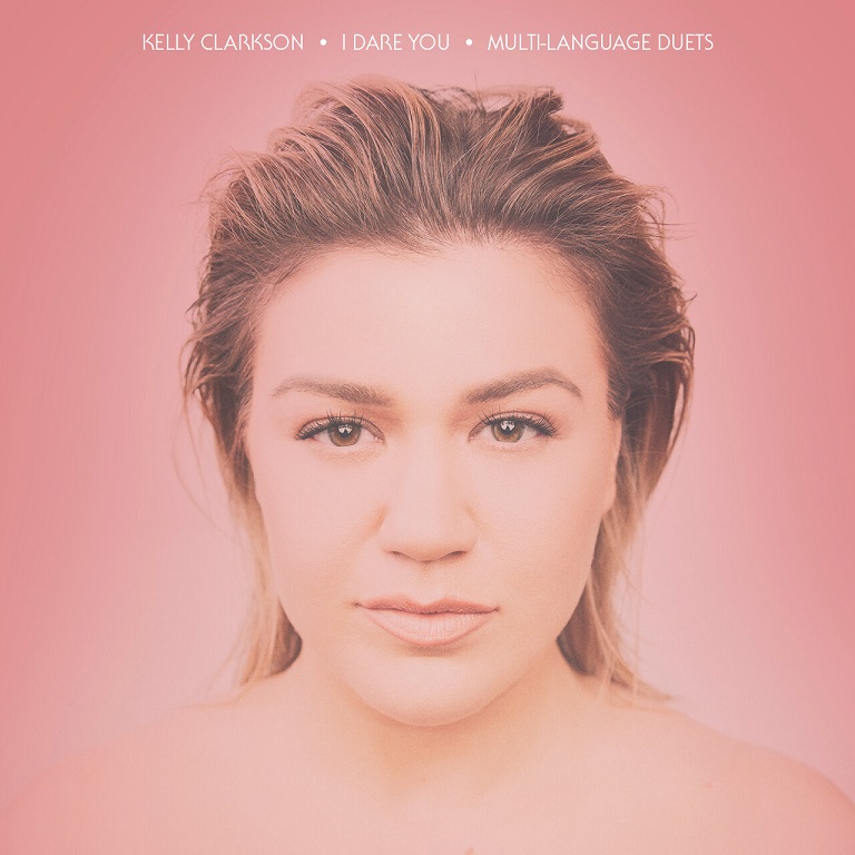 Kelly Clarkson - I Dare You (Multi-Language Duets)（2020/FLAC/EP分轨/255M）(MQA/24bit/44.1kHz)