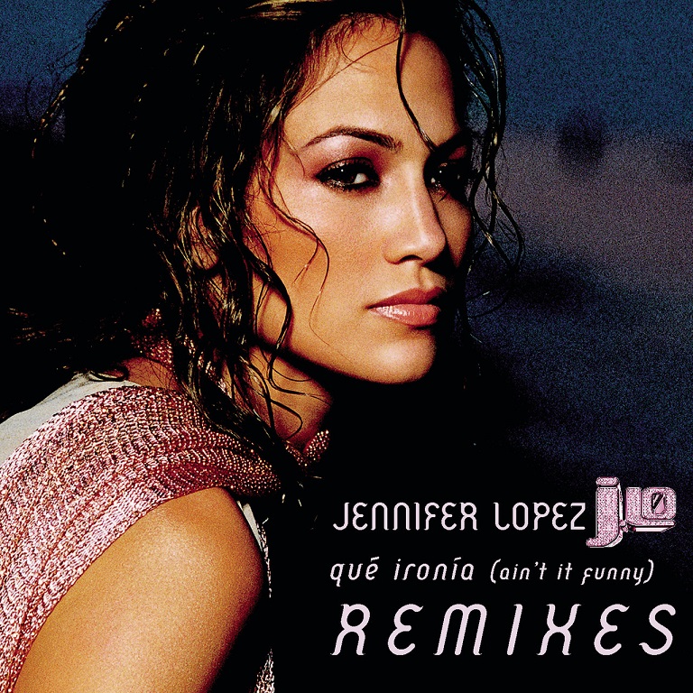 Jennifer Lopez - Qué Ironía (Remixes)（2001/FLAC/EP分轨/177M）(MQA/16bit/44.1kHz)