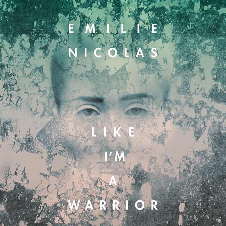 Emilie Nicolas - Like I´m A Warrior（2014/FLAC/分轨/259M）