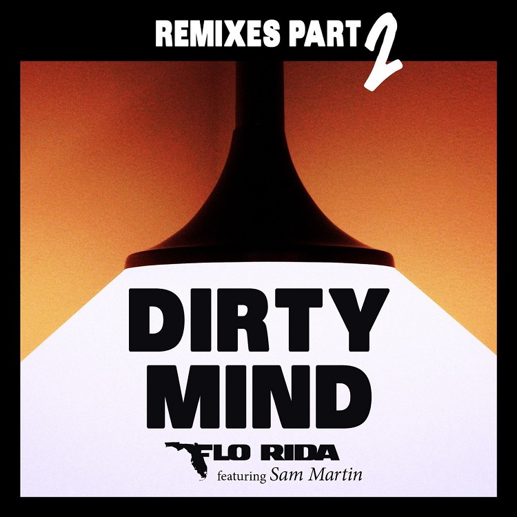 Flo Rida - Dirty Mind (feat. Sam Martin) [Remixes Pt. 2]（2016/FLAC/EP分轨/142M）(MQA/16bit/44.1kHz)