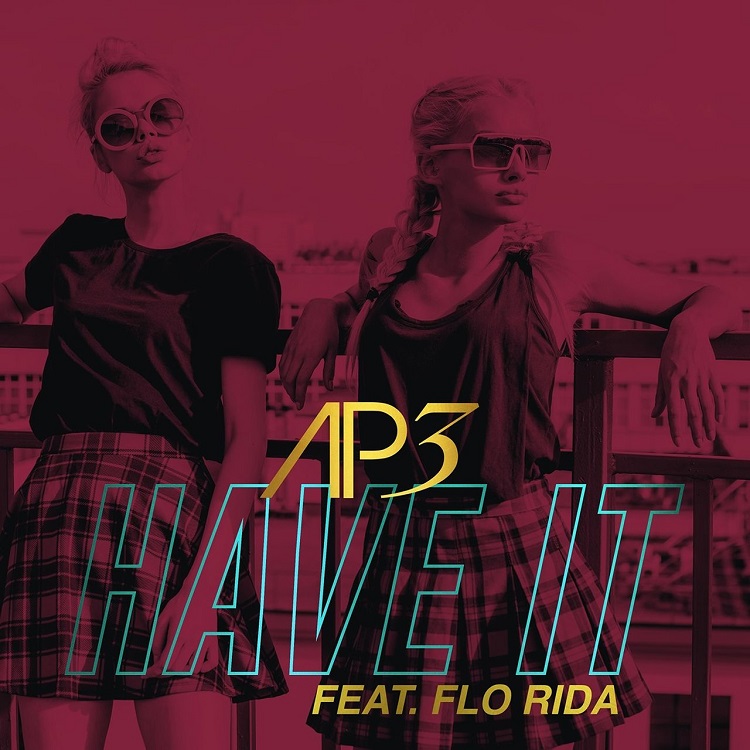 Ap3, Flo Rida - Have It (feat. Flo Rida)（2018/FLAC/分轨/270M）(MQA/16bit/44.1kHz)