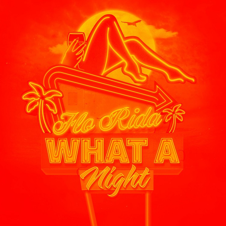 Flo Rida - What A Night+What A Night (Remixes)（2022-2023/FLAC/EP分轨/138M）