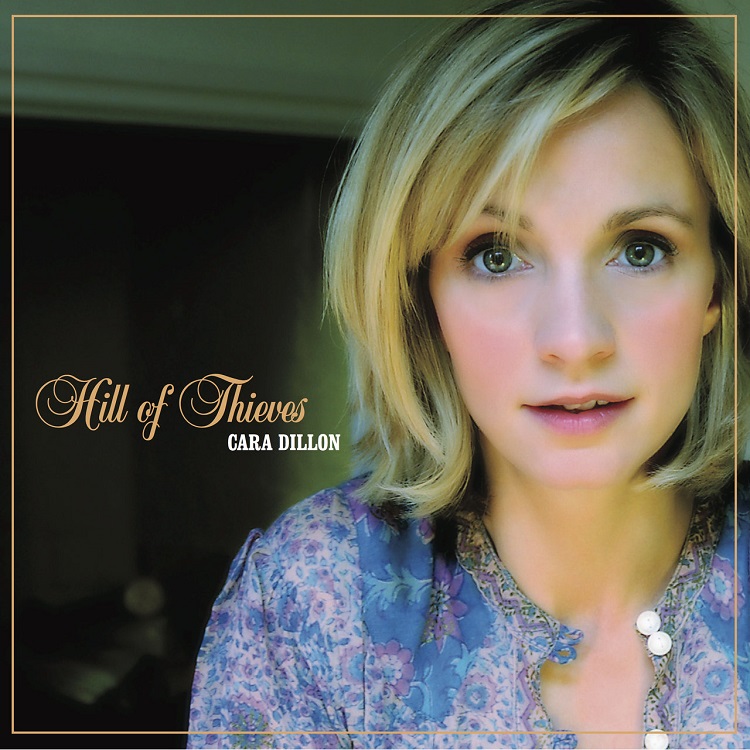 Cara Dillon - Hill of Thieves - Deluxe（2009/FLAC/分轨/377M）